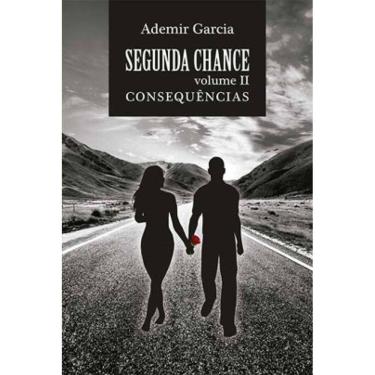 Imagem de Segunda Chance - Consequências - Vol. Ii