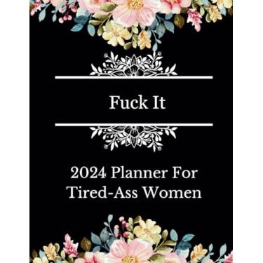 Imagem de It 2024 Planner For Tired- Women: Novos planos para novos começos para o primeiro passo
