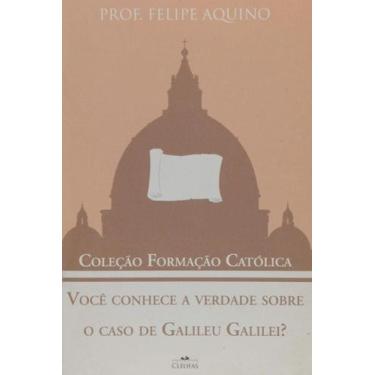 Imagem de Voce conhece a verdade sobre o caso de galileu galilei - EDITORA CLÉOF