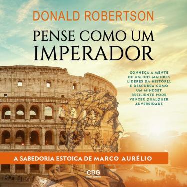 Imagem de Livro - Pense como um Imperador: Resiliência e Estoicismo | Donald Robertson