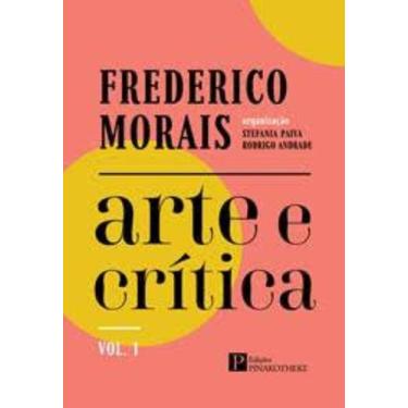 Imagem de Frederico Morais - Arte E Crítica Vol.1 - EDITORA WMF MARTINS FONTES L