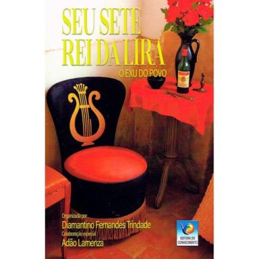 Imagem de Seu Sete Rei da Lira - O Exu do Povo - EDITORA DO CONHECIMENTO