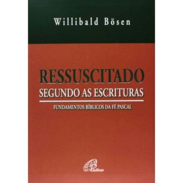 Imagem de Ressuscitado Segundo As Escrituras - Acompanha Cd - Fundamentos Bíblicos Da Fé Pascal