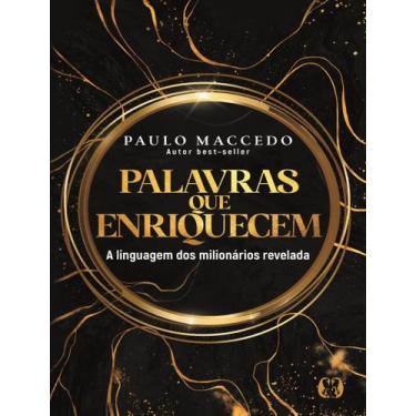 Imagem de Livro - Palavras Que Enriquecem - A Linguagem Dos Milionarios Revelada