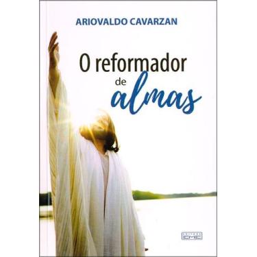Imagem de O Reformador de Almas - Livro de Ariovaldo Cavarzan - EME