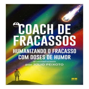 Imagem de Coach de Fracassos - Humanizando o Fracasso Com Doses de Humor - BEST 