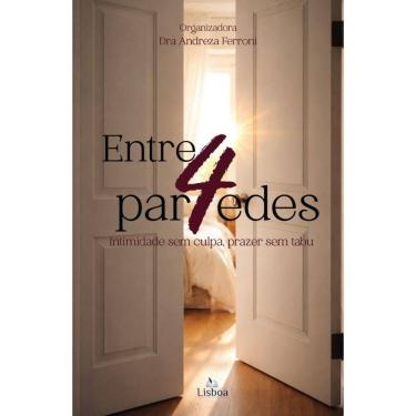 Imagem de Entre 4 paredes: Intimidade sem culpa, prazer sem tabu