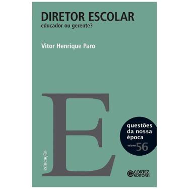Imagem de Livro - Diretor Escolar: Educador ou Gerente? - Questões da Nossa Época - Volume 56 - Vitor Henrique Paro