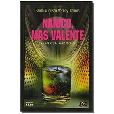 Imagem de Nanico, Mas Valente Uma Aventura Nanotecnica - 1A - Age - Aquaroli Boo