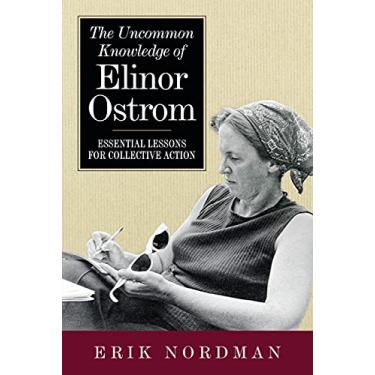 Imagem de The Uncommon Knowledge of Elinor Ostrom: Essential Lessons for Collective Action (English Edition)