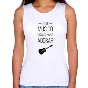 Imagem de Regata Feminina Sou músico criado para adorar - Foca na Moda, Branco, 