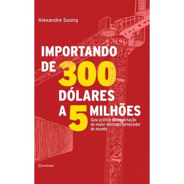 Imagem de Livro - importando de 300 dólares a 5 milhões
