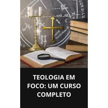 Imagem de Livro Teologia em Foco Um Curso Completo