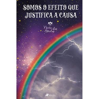 Imagem de Somos o efeito que justifica a causa