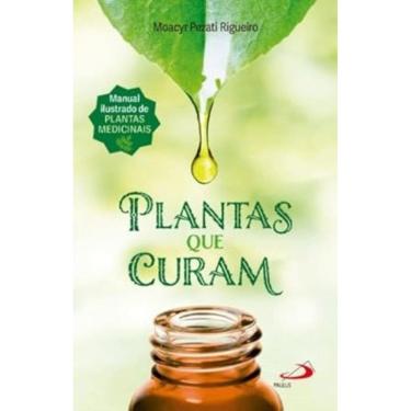 Imagem de Plantas Que Curam - Manual Ilustrado De Plantas Medicinais - 2ª Edição