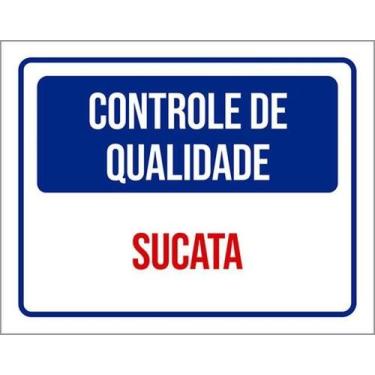 Imagem de Kit 5 Placas Controle Qualidade Sucata 36X46 - Sinalizo