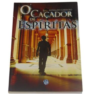 Imagem de O caçador de espíritas - agnaldo cardoso - mundo maior