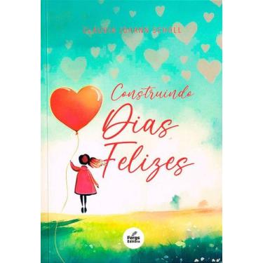 Imagem de Construindo Dias Felizes - Livro de Autoconhecimento - FERGS