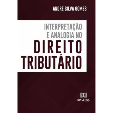 Imagem de Interpretação e Analogia no Direito Tributário-Português