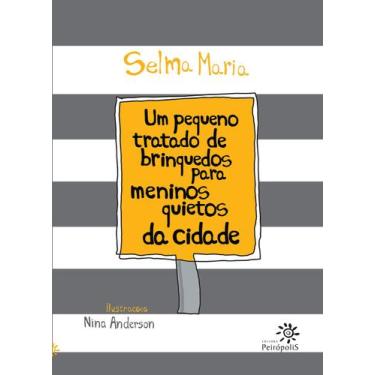 Imagem de Livro - Um pequeno tratado de brinquedos para meninos quietos da cidad