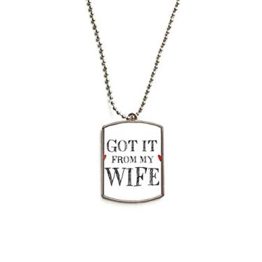 Imagem de DIYthinker Got It From My Wife Presente de Dia dos Namorados Corrente de Aço Inoxidável Pingente Colar para Animais de Estimação