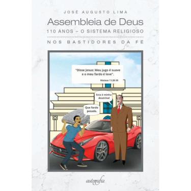 Imagem de Assembleia de Deus – 110 anos – O sistema religioso: nos bastidores da fé