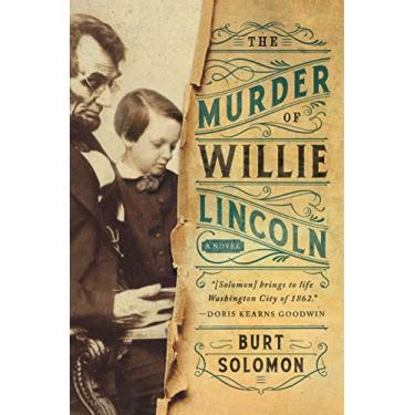 Imagem de The Murder of Willie Lincoln: A Novel (The John Hay Mysteries Book 1) (English Edition)