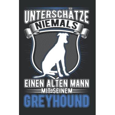 Imagem de Greyhound Notizbuch: Greyhound Alter Mann Britischer Windhund / 6x9 Zoll / 120 karierte Seiten Seiten