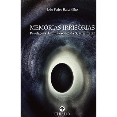Imagem de MEMÓRIAS IRRISÓRIAS: Revelações de uma esquecida Caixa Preta