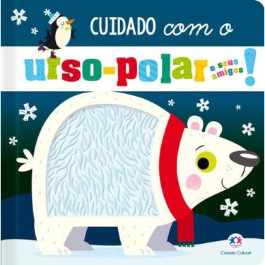 Imagem de Livro - Cuidado com o urso-polar e seus amigos!