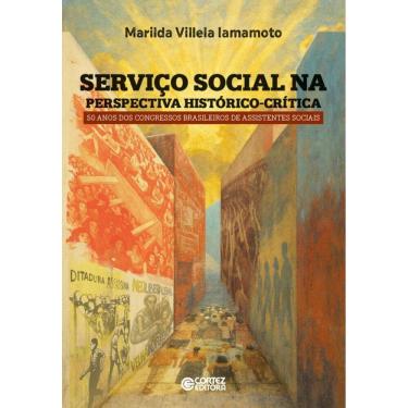 Imagem de Servic¸o social na perspectiva histo´rico-cri´tica: 50 anos dos Congressos Brasileiros de Assistentes Sociais