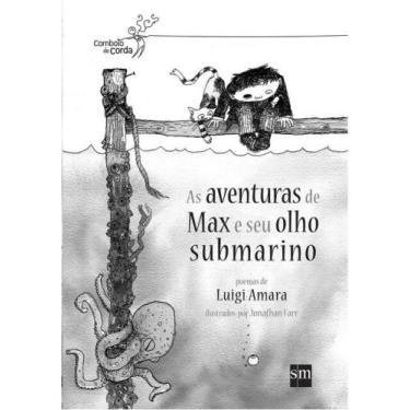 Imagem de As aventuras de max e seu olho submarino - SM EDIÇOES *