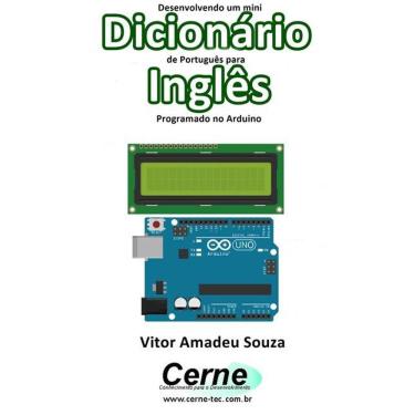 Imagem de Desenvolvendo Um Mini Dicionario De Portugues Para Ingles Programado No Arduino