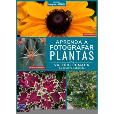 Imagem de Coleção Fotografe & Natureza: Aprenda A Fotografar Plantas