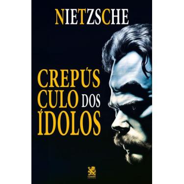 Imagem de Livro - O Crepúsculo dos Ídolos