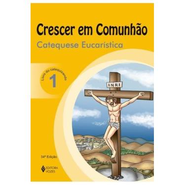 Imagem de   Crescer em Comunhão Catequese Eucarística vol. 1 catequizando - - VO