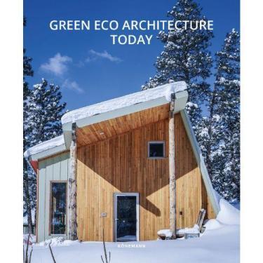 Imagem de Green Eco Architecture Today. Arquitetura - Konemann