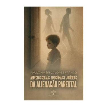 Imagem de Aspectos Sociais, Emocionais E Jurídicos Da Alienação Parental