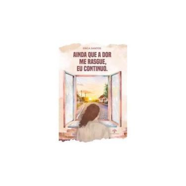Imagem de Ainda Que A Dor Me Rasgue, Eu Continuo