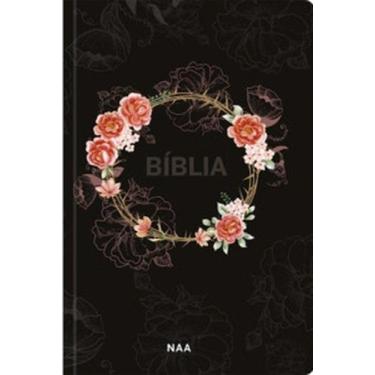 Imagem de Bíblia sagrada NAA - Flores preta: Sua bíblia para leitura sempre - PÃ
