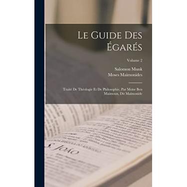 Imagem de Le Guide Des Égarés: Traité De Théologie Et De Philosophie, Par Moïse Ben Maimoun, Dit Maïmonide; Volume 2