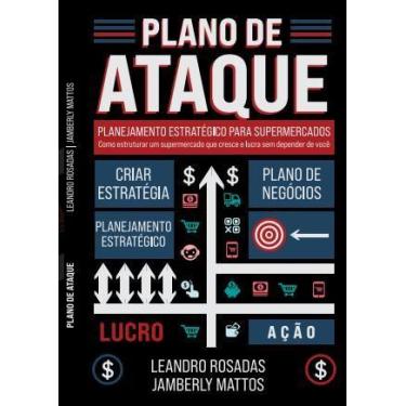 Imagem de PLANO DE ATAQUE: O Guia Definitivo de Planejamento Estratégico para Su