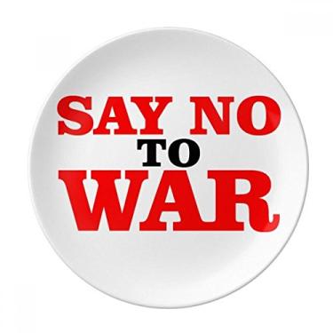 Imagem de Say Não to War World Love Peace World Prato decorativo de porcelana Salver Prato de jantar