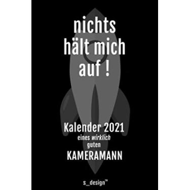 Imagem de Kalender 2021 für Kameramänner/Kameramann: Wochenplaner/Tagebuch/Journal für das ganze Jahr: Platz für Notizen, Planung/Planungen/Planer, Erinnerungen & Sprüche [DIN A6]