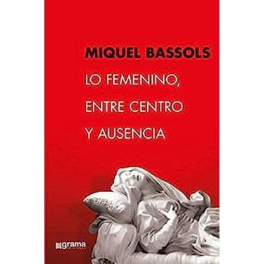 Imagem de Lo Femenino Entre Centro Y Ausencia