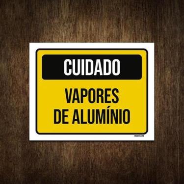 Imagem de Placa De Sinalização - Cuidado Vapores De Alumínio 27X35 - Sinalizo