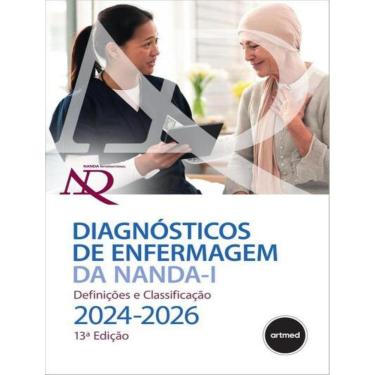Imagem de Diagnosticos De Enfermagem Da Nanda-I: Definicoes E Classificacao 2024-2026 - 13ª Ed