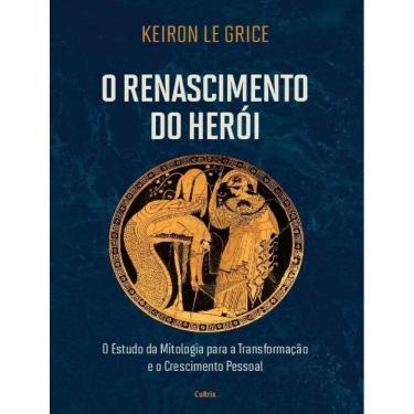 Imagem de Renascimento Do Heroi - O Estudo Da Mitologia Para A Transformacao E O Crescimento Pessoal, O