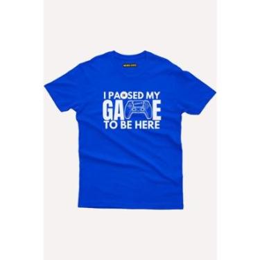 Imagem de Camiseta Nerd Chic Gamer I paused my game to be here-Unissex