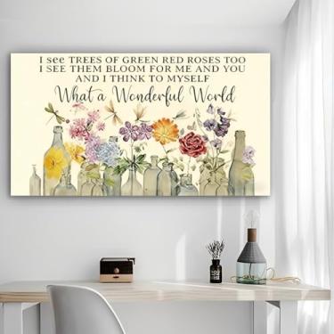Imagem de I See TREES OF GREEN RED ROSES TOO I SEE THEM BLOOM FOR ME AND YOU AND I THINK TO MYSELF What A Wonderful World Arte de parede em tela rústica - Pôster sem moldura de 30 x 61 cm - Decoração de casa e